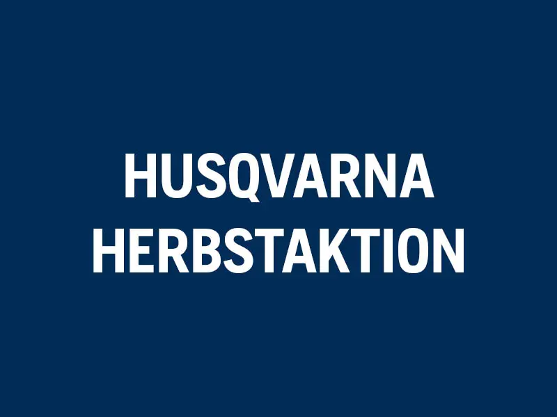 Husqvarna Herbstkampagne 2026